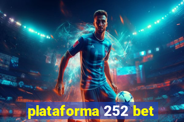 plataforma 252 bet